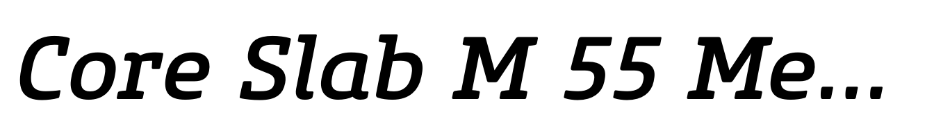 Core Slab M 55 Medium Italic